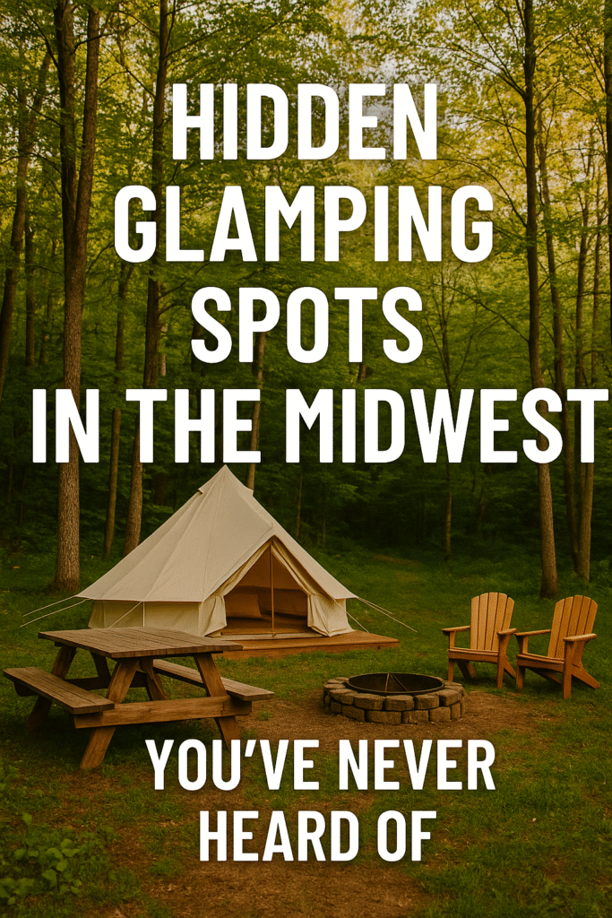 Hidden Glamping Spots in the Midwest You’ve Never Heard Of